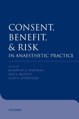 Imagen de archivo de Consent, Benefit, and Risk in Anaesthetic Practice a la venta por Better World Books