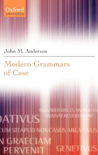 Modern Grammars of Case (9780199297078) by Anderson, John M.