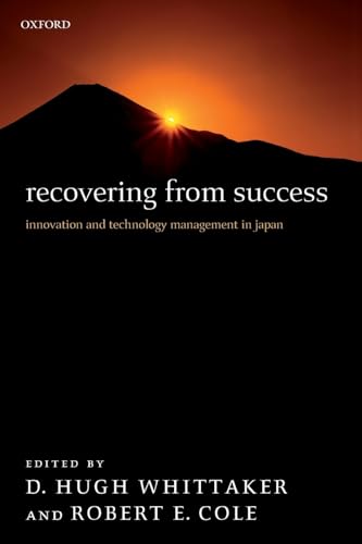 Beispielbild fr Recovering from Success: Innovation and Technology Management in Japan zum Verkauf von Studibuch