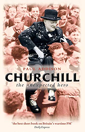 Stock image for Churchill: The Unexpected Hero for sale by Russell Books