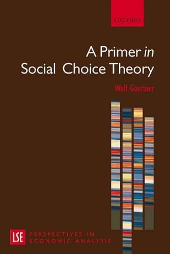 9780199297504: A Primer in Social Choice Theory (London School of Economics Perspectives in Economic Analysis)