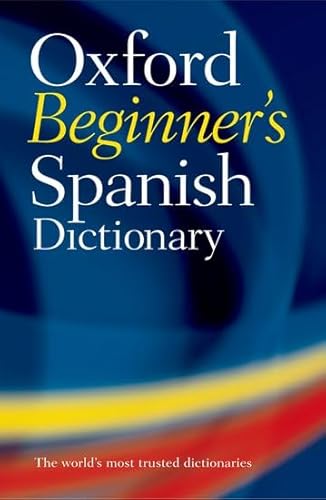 9780199298563: Oxford Beginner's Spanish Dictionary
