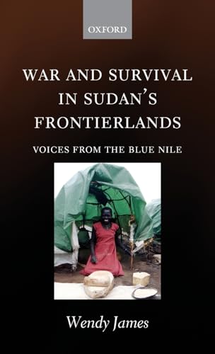 War and Survival in Sudan's Frontierlands: Voices from the Blue Nile