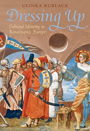 Beispielbild fr Dressing Up: Cultural Identity in Renaissance Europe zum Verkauf von WorldofBooks