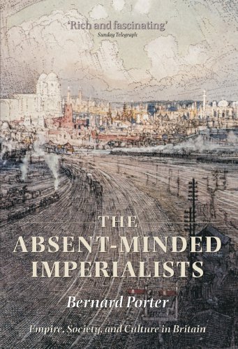 9780199299591: The Absent-Minded Imperialists: Empire, Society, and Culture in Britain