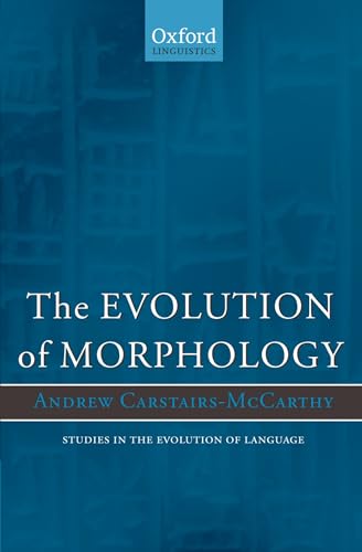 Stock image for The Evolution of Morphology (Oxford SCarstairs-McCarthy, Andrew for sale by Iridium_Books