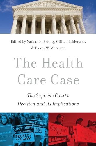 Beispielbild fr The Health Care Case : The Supreme Court's Decision and Its Implications zum Verkauf von Better World Books