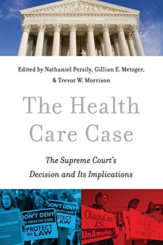 Stock image for The Health Care Case : The Supreme Court's Decision and Its Implications for sale by Better World Books