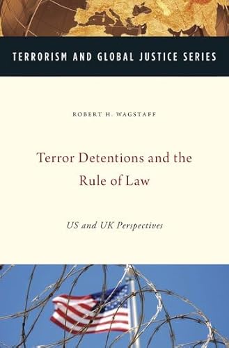 Terror Detentions and the Rule of Law: US and UK Perspectives