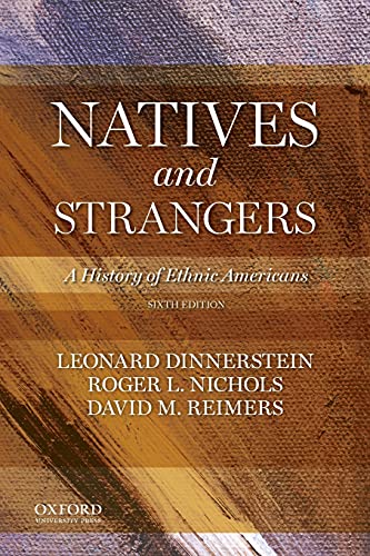 9780199303410: Natives and Strangers: A History of Ethnic Americans