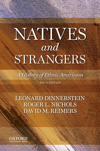 9780199303410: Natives and Strangers: A History of Ethnic Americans