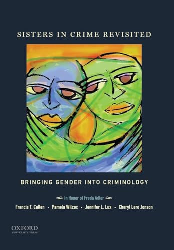 Beispielbild fr Sisters in Crime Revisited: Bringing Gender Into Criminology zum Verkauf von HPB-Red