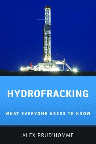 Stock image for Hydrofracking : What Everyone Needs to Know for sale by Better World Books