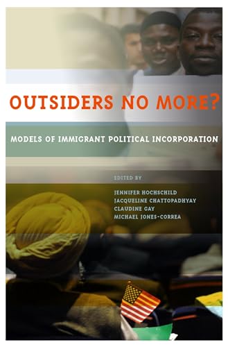 Beispielbild fr Outsiders No More?: Models of Immigrant Political Incorporation zum Verkauf von BooksRun