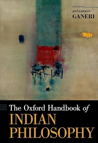 

The Oxford Handbook of Indian Philosophy (Oxford Handbooks)