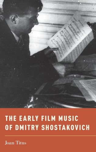 Stock image for The Early Film Music of Dmitry Shostakovich (Oxford Music / Media) for sale by Half Price Books Inc.