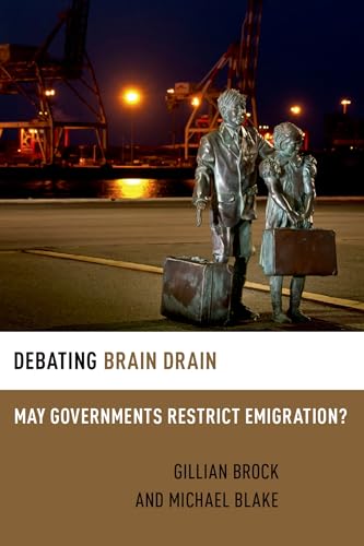 Imagen de archivo de Debating Brain Drain: May Governments Restrict Emigration? a la venta por ThriftBooks-Atlanta