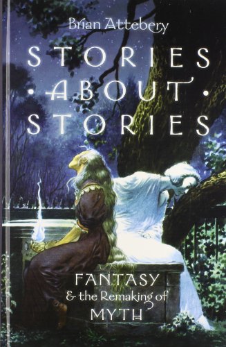 9780199316069: Stories About Stories: Fantasy and the Remaking of Myth