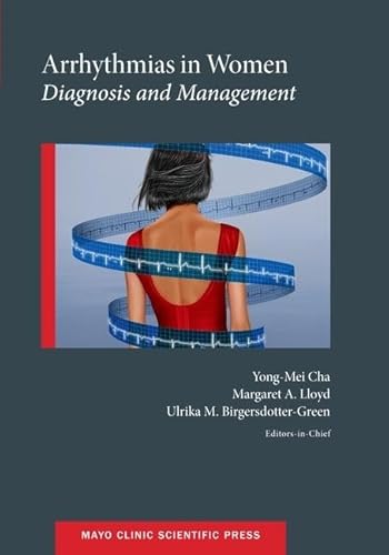 Imagen de archivo de Arrhythmias in Women: Diagnosis and Management (Mayo Clinic Scientific Press) a la venta por Powell's Bookstores Chicago, ABAA