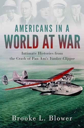 9780199322008: Americans in a World at War: Intimate Histories from the Crash of Pan Am's Yankee Clipper