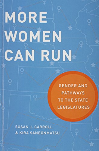 9780199322428: More Women Can Run: Gender and Pathways to the State Legislatures
