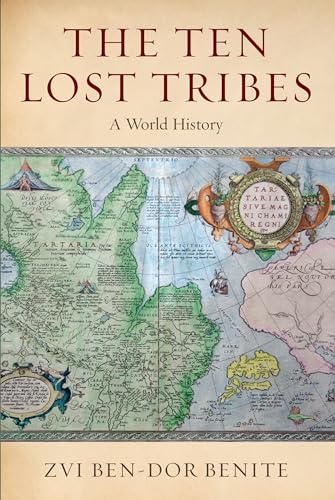 9780199324538: The Ten Lost Tribes: A World History