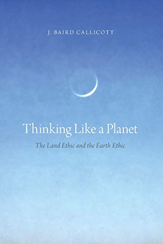 Beispielbild fr Thinking Like a Planet: The Land Ethic And The Earth Ethic zum Verkauf von WorldofBooks