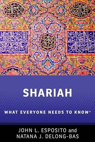 Imagen de archivo de Shariah : What Everyone Needs to Know a la venta por Better World Books