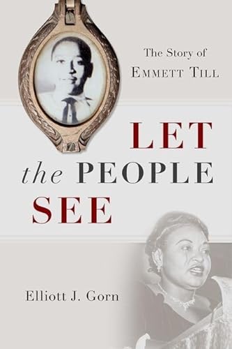9780199325122: Let the People See: The Story of Emmett Till