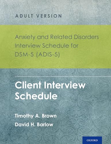 Stock image for Anxiety and Related Disorders Interview Schedule for DSM-5 (ADIS-5)® - Adult Version: Client Interview Schedule 5-Copy Set (Treatments That Work) for sale by BooksRun