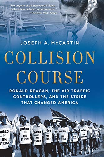 Beispielbild fr Collision Course: Ronald Reagan, the Air Traffic Controllers, and the Strike that Changed America zum Verkauf von Zoom Books Company