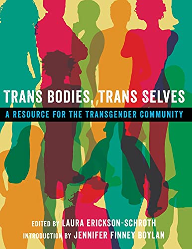 Beispielbild fr Trans Bodies, Trans Selves: A Resource for the Transgender Community zum Verkauf von AwesomeBooks