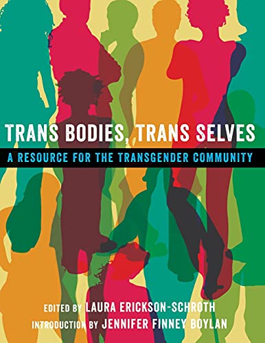 Imagen de archivo de Trans Bodies, Trans Selves: A Resource for the Transgender Community a la venta por Anybook.com