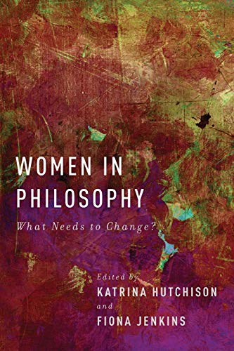 Women in Philosophy: What Needs to Change?