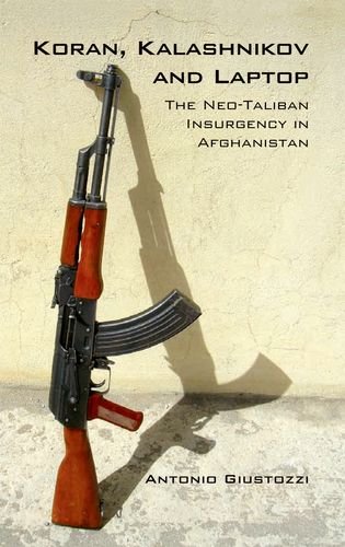 Stock image for Koran Kalashnikov and Laptop: The Neo-Taliban Insurgency in Afghanistan 2002-2007 for sale by Half Price Books Inc.
