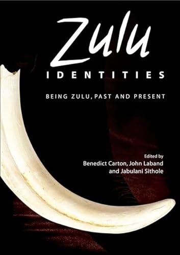 Beispielbild fr Zulu Identities: Being Zulu, Past and Present zum Verkauf von BookHolders