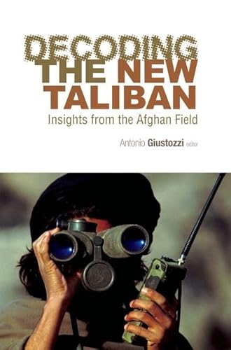 9780199326938: Decoding the New Taliban: Insights from the Afghan Field