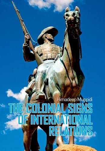 9780199326983: Colonial Signs of International Relations