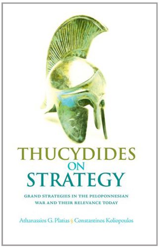 9780199327010: Thucydides on Strategy: Grand Strategies in the Peloponnesian War and Their Relevance Today