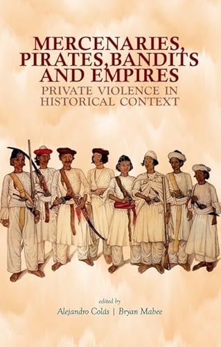 9780199327294: Mercenaries Pirates Bandits and Empires: Private Violence in Historical Context