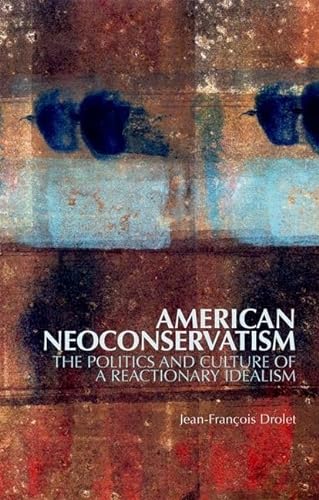 Imagen de archivo de American Neoconservatism a la venta por Blackwell's