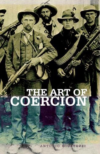 9780199327416: Art of Coercion: The Primitive Accumulation and Management of Coercive Power