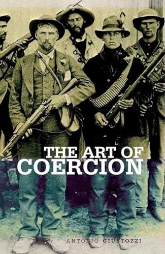 Stock image for Art of Coercion: The Primitive Accumulation and Management of Coercive Power Format: Hardcover for sale by INDOO