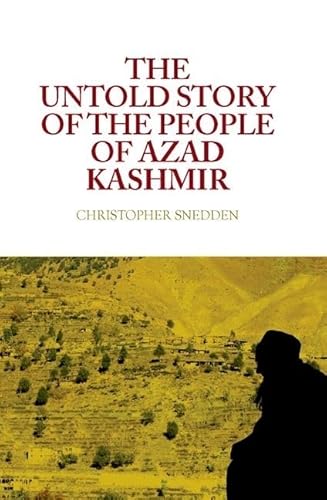 Beispielbild fr The Untold Story of the People of Azad Kashmir zum Verkauf von Blackwell's