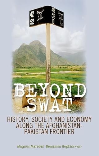 9780199327775: Beyond Swat: History, Society and Economy Along the Afghanistan-Pakistan Frontier