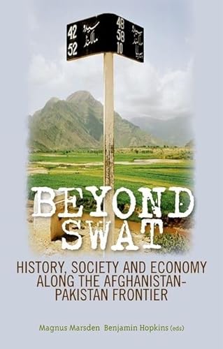9780199327775: Beyond Swat: History, Society and Economy Along the Afghanistan-Pakistan Frontier
