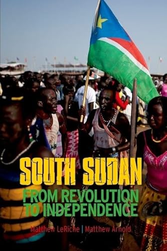 Stock image for South Sudan: From Revolution to Independence for sale by Lakeside Books