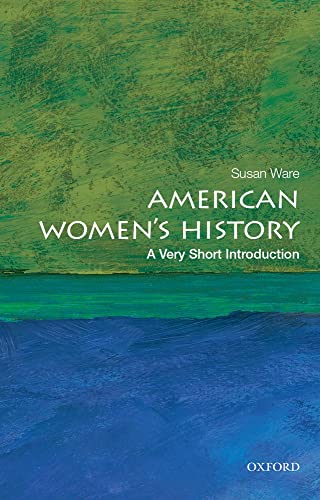 Beispielbild fr American Womens History: A Very Short Introduction (Very Short Introductions) zum Verkauf von Goodwill Books