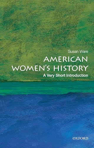 Imagen de archivo de American Women's History: A Very Short Introduction (Very Short Introductions) a la venta por A Team Books