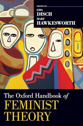 Stock image for The Oxford Handbook of Feminist Theory (Oxford Handbooks) for sale by GF Books, Inc.